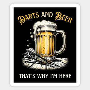 Darts and Beer That's Why I'm Here Sticker